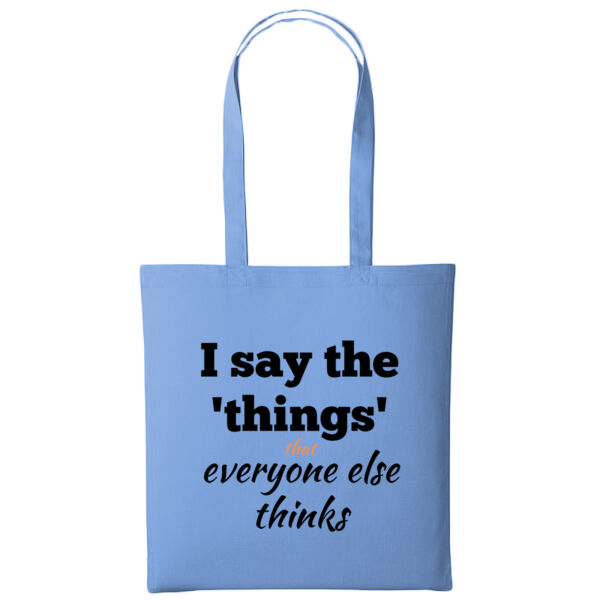 I Say the Things Tote Bag Thumbnail