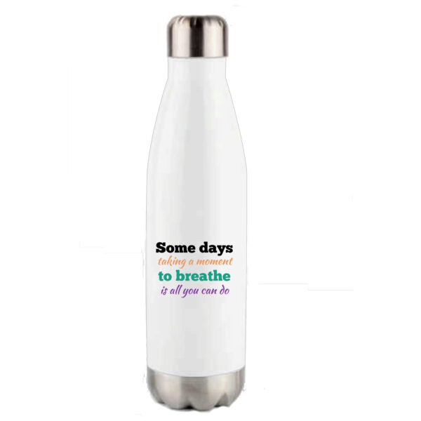 Some Days Taking a Moment to Breathe Water Bottle  Thumbnail