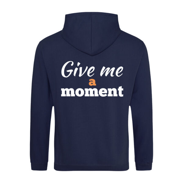 Give Me a Moment Hoodie Thumbnail