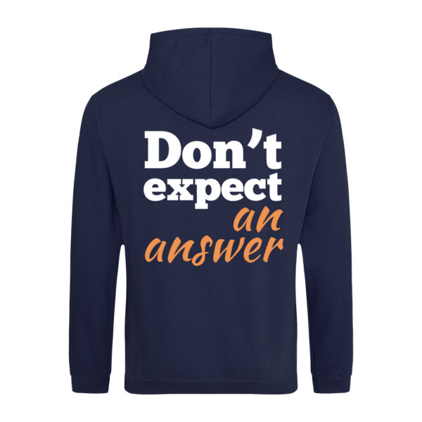 Don't Expect an Answer Hoodie Thumbnail