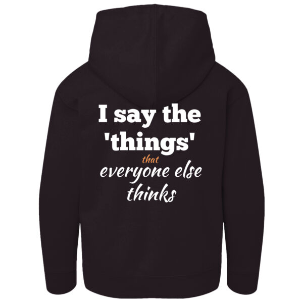 I Say the Things Kid's Hoodie  Thumbnail