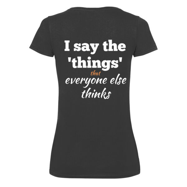 I Say the Things V-Neck Women's T-Shirt Thumbnail
