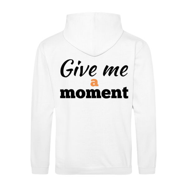 Give Me a Moment Adult Hoodie Thumbnail